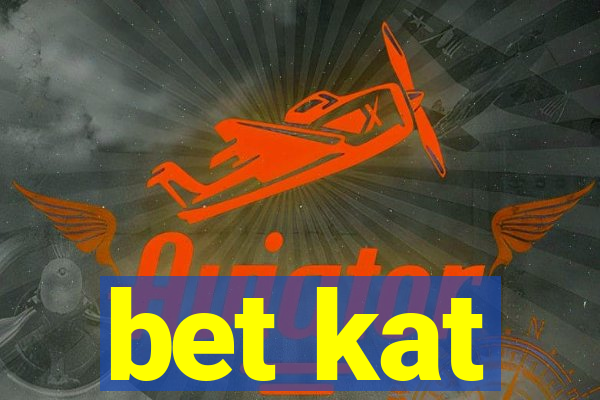 bet kat